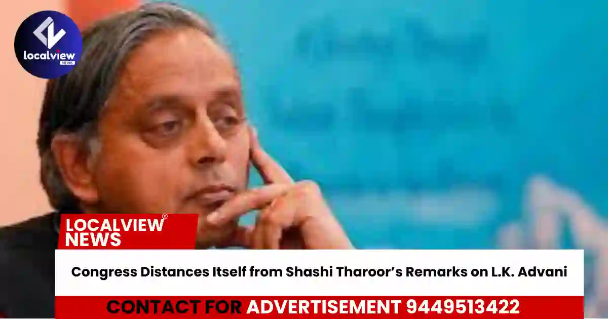 congress-distances-itself-from-shashi-tharoor-s-remarks-on-l-k-advani