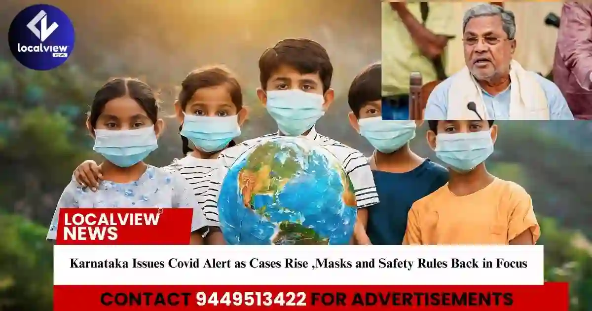 karnataka-issues-covid-alert-as-cases-rise-masks-and-safety-rules-back-in-focus