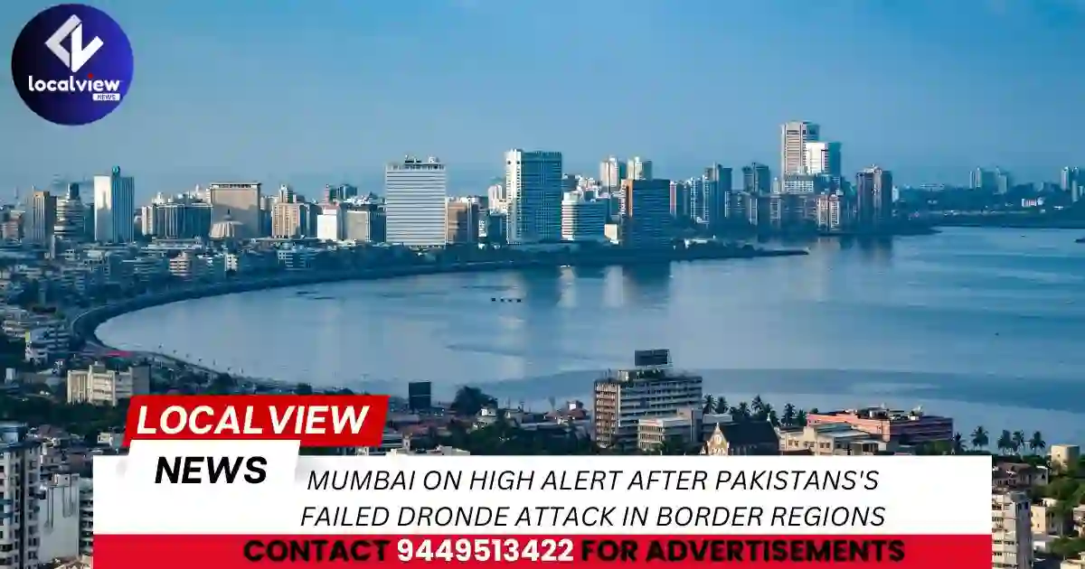 /mumbai-on-high-alert-after-pakistans-s-failed-dronde-attack-in-border-regions