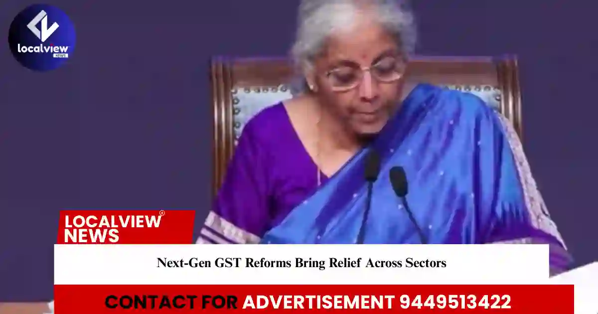 next-gen-gst-reforms-bring-relief-across-sectors