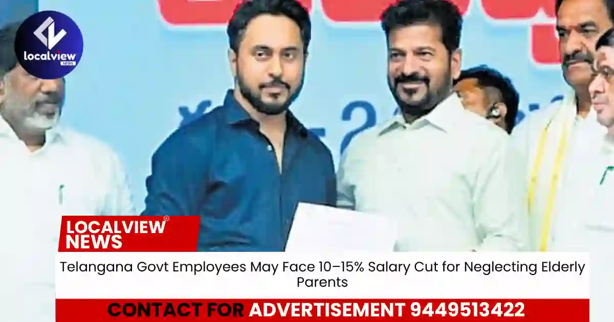 telangana-govt-employees-may-face-10-15-salary-cut-for-neglecting-elderly-parents