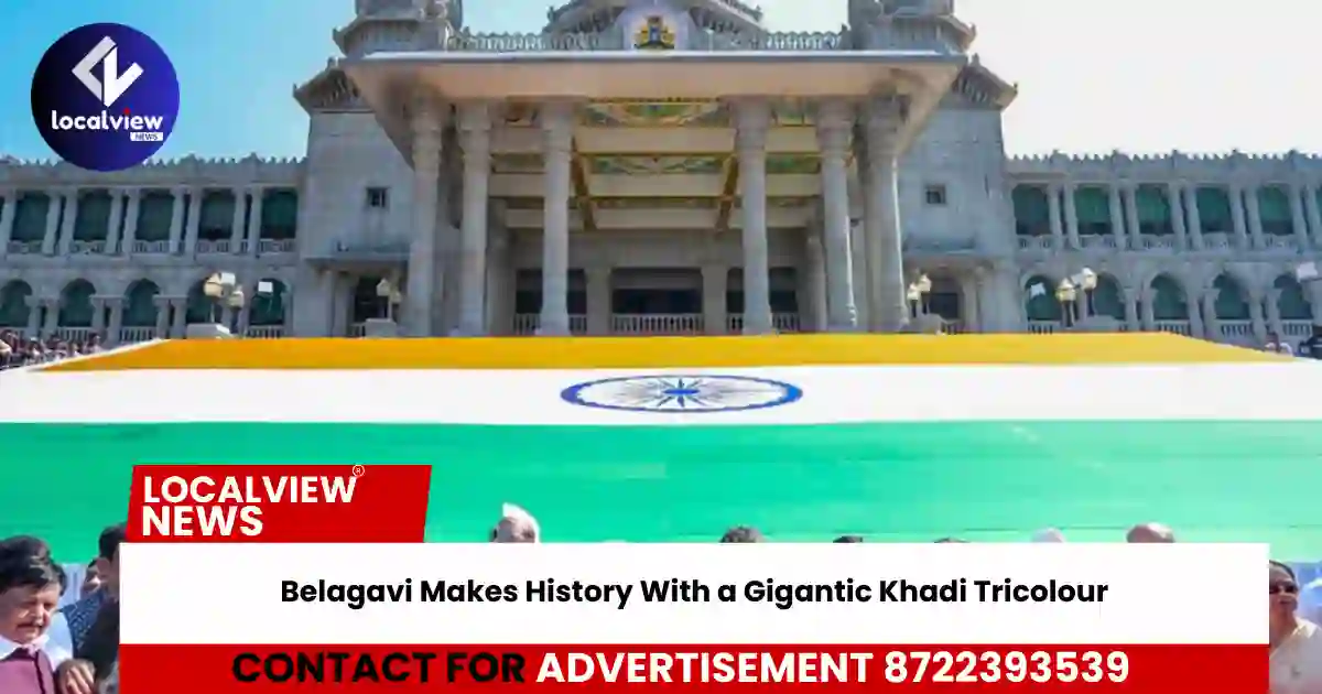 https://news.localview.in/world-s-second-largest-khadi-tricolour-unveiled-at-belagavi-s-suvarna-soudha-by-cm-siddaramaiah